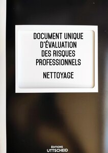 Document Unique d'évaluation des risques professionnels métier (Pré-rempli) : Nettoyage - Version 2024 UTTSCHEID